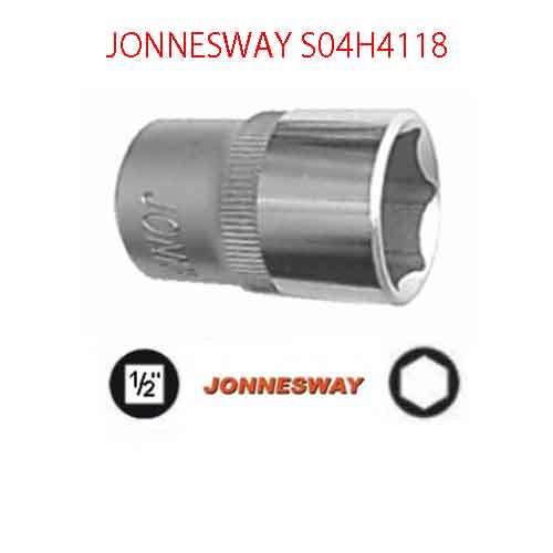 Khẩu ngắn 6 cạnh vặn tay 1/2 inch-18mm JONNESWAY S04H4118