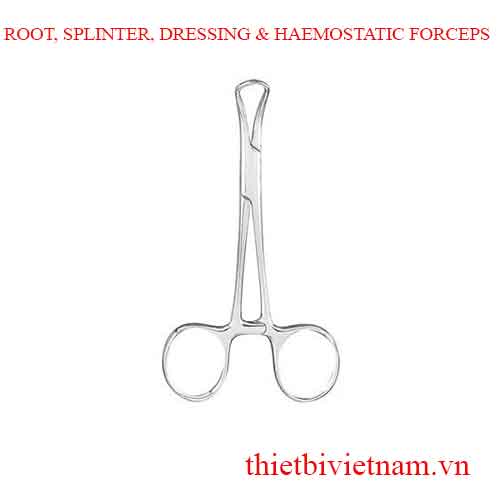 ROOT, SPLINTER, DRESSING & HAEMOSTATIC FORCEPS